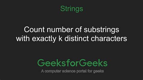 Count of substrings of length K with exactly K distinct characters