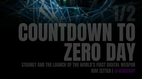 Download Countdown To Zero Day Stuxnet And The Launch Of The Worlds First Digital Weapon By Kim Zetter