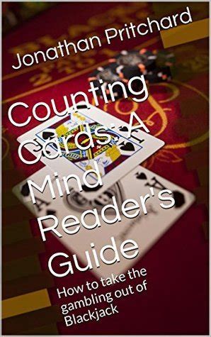 Counting cards a mind reader s guide how to take the gambling out of blackjack. - Guida alla preparazione del colloquio di dottorato.