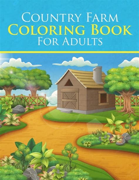 Read Country Life A Coloring Book For Adults Featuring Charming Farm Scenes And Animals Beautiful Country Landscapes And Relaxing Floral Patterns By Coloring Book Cafe
