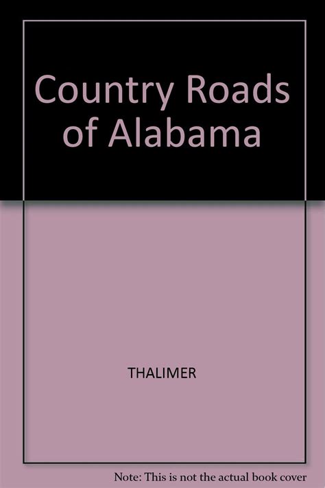 Download Country Roads Of Alabama By Carol Thalimer