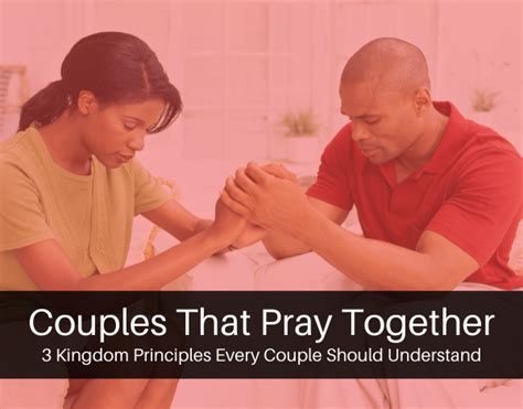 Couples That Pray Together: 3 Kingdom Principles Every Couple Should ...