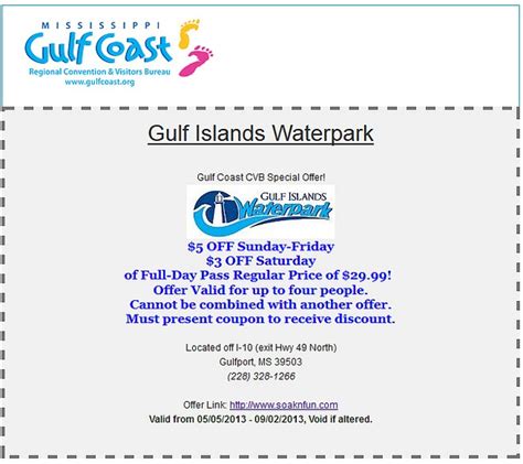Coupons for gulf island water park. Gulf Islands Waterpark. 17200 16th Street, Gulfport. $19.99 for Single-Day Admission for One at Gulf Islands Waterpark ($33.99 Value) 4.3 145 Groupon Ratings. Single-Day Admission for One. 