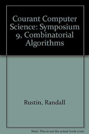 Courant Computer Science Symposium 9 Combinatorial Algorithms
