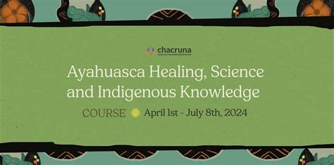 Course: Ayahuasca Healing, Science and Indigenous Knowledge