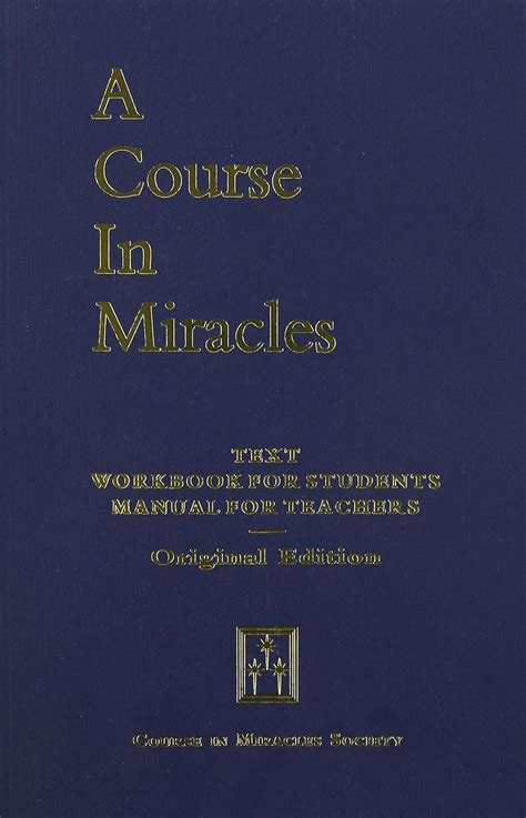 Course in Miracles: Text Workbook for Students and Manual for Teachers