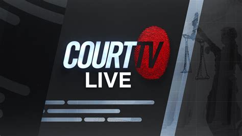 Court Tv Live Coverage
