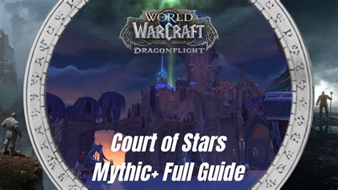 Court of Stars Mythic+ Tank Walkthrough/Commentary