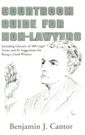 Courtroom guide for non lawyers including glossary of 488 legal terms and 81 suggestions for being a good witness. - Cristo triunfante (meditaciones matinales basadas en la historia del conflito de los siglos).