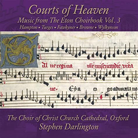 Courts of Heaven: Music from the Eton Choirbook, Vol. 3 Christ Church ...