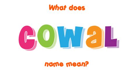 Cowal Name Meaning Origin, Gender - Verified Meaning