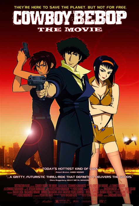Cowboy bebop movie. COWBOY BEBOP is a visually dramatic film that combines several styles of illustration into one beautiful, cohesive animated environment. The Mars of this film is a combination of cities: New York, Hong Kong, London, Paris, and many more. Viewers are compelled to identify monuments and familiar structures, while the terrorist theme hits ... 