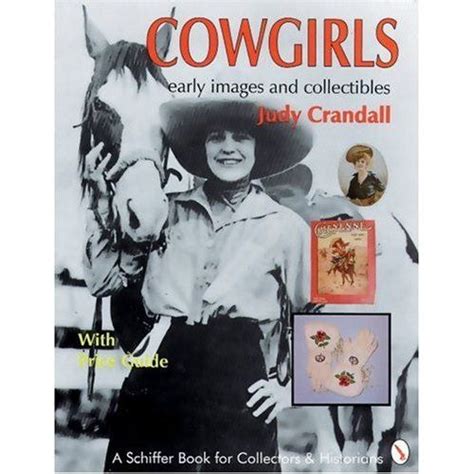 Cowgirls early images and collectibles with price guide schiffer book. - Guía de disección del corazón de res.