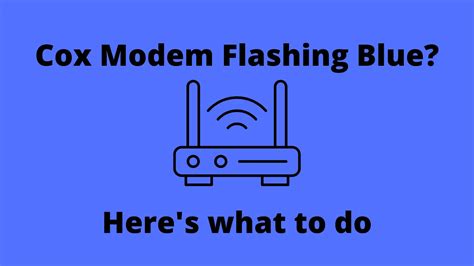 Cox modem blinking blue. Easy Connect Guide (PDF) Learn about the available ports and an explanation of the status lights on the Technicolor CGM4141 DOCSIS 3.1 Internet and Telephone modem, also known as the Panoramic Wifi Gateway. 