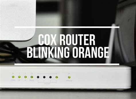 Cox modem blinking orange. 