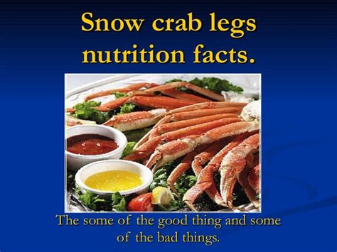 Crab legs nutrition info. Feb 4, 2008 · 0g. Protein. 31.46g. There are 144 calories in 1 leg of Alaska King Crab. Calorie breakdown: 7% fat, 0% carbs, 93% protein. 