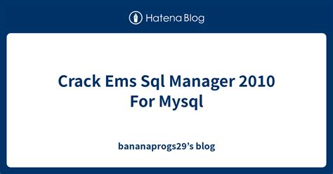 Crack Ems Sql Manager: A Step-by-Step Guide to Creating an Effective SQL Server Full Backup Script image 1