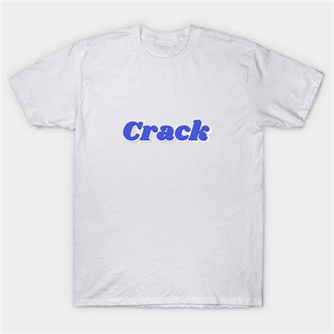 Cracked T-Shirts TeePublic