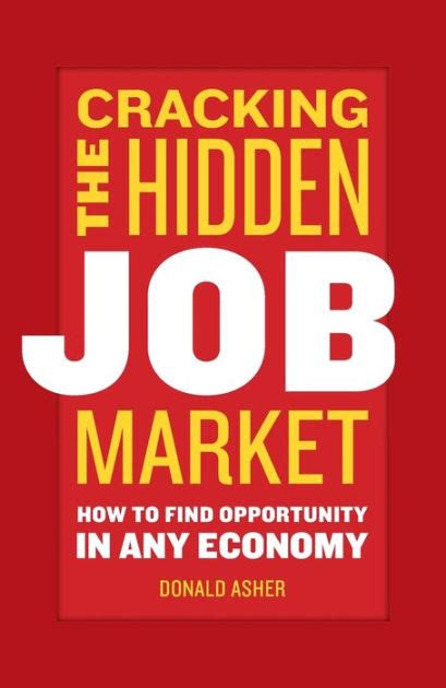 Download Cracking The Hidden Job Market How To Find Opportunity In Any Economy By Donald Asher