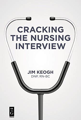 Read Online Cracking The Nursing Interview By Jim Keogh