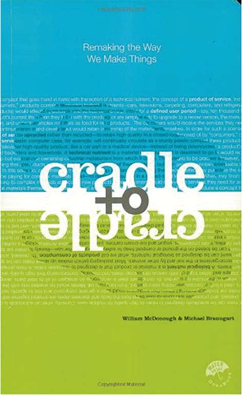 Full Download Cradle To Cradle Remaking The Way We Make Things By William Mcdonough