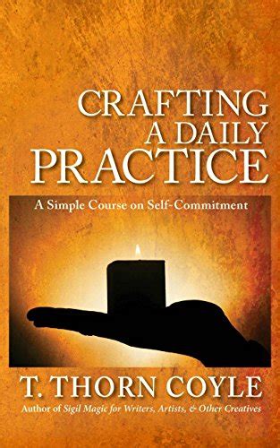 Crafting A Daily Practice A Simple Course On Self Commitment