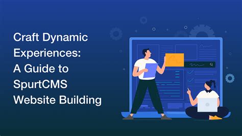 Crafting Dynamic Experiences A Guide to Building Interactive Websites