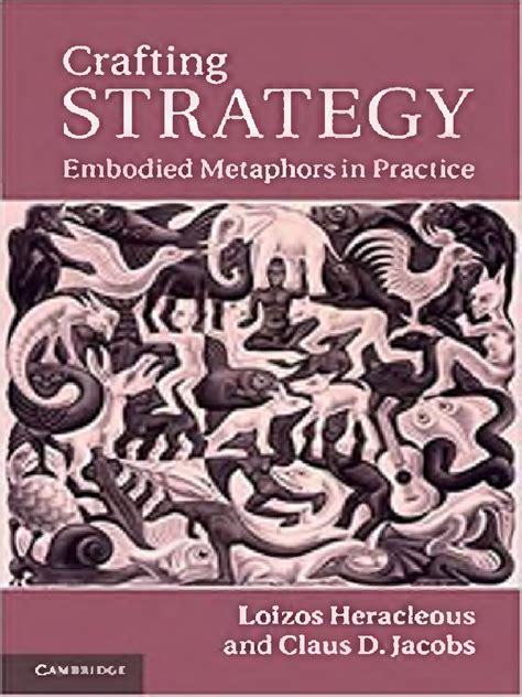 Crafting Strategy Embodied Metaphors In Practice