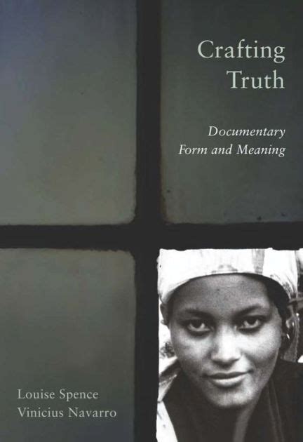 Read Crafting Truth Documentary Form And Meaning By Louise Spence