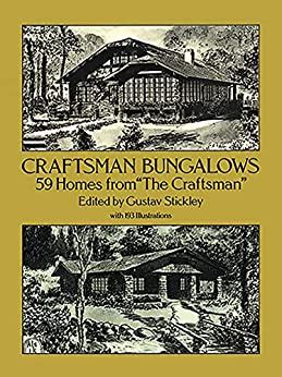 Read Craftsman Bungalows 59 Homes From The Craftsman By Gustav Stickley