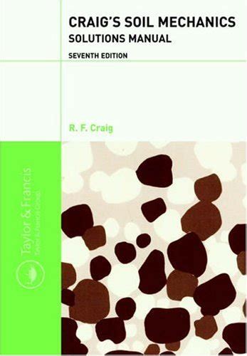 Craigaeurtms soil mechanics seventh edition solutions manual. - Capacitación y adiestramiento en el proceso de trabajo.