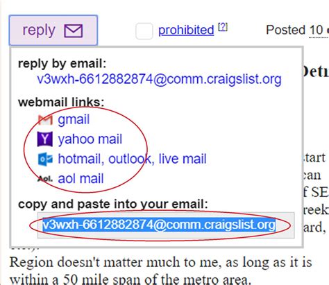 Craigslist replying to emails. How to reply to craigslist postings. Click “Reply.”. A window with response options will appear. Make sure the response address is highlighted and copy it to your clipboard. Now open your email program and start a new message. Paste the response address into the “To” field. 