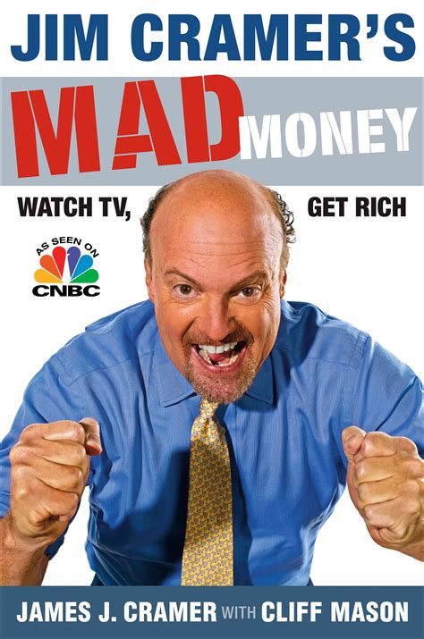 Mad Money with Jim Cramer Jim Cramer's Guide to Investing Click here to download Jim Cramer's Guide to Investing at no cost to help you build long-term wealth and invest smarter.