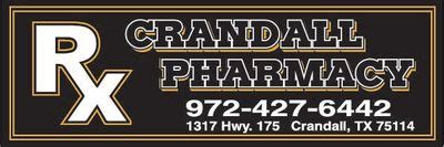  Crandall Pharmacy. Opens at 8:30 AM. (972) 427-6442. Website. More. Directions. Advertisement. 1317 E US Highway 175 Suite 800. Crandall, TX 75114. . 
