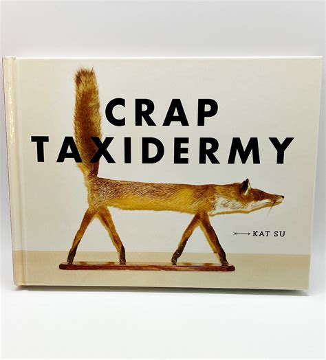Read Online Crap Taxidermy By Kat Su