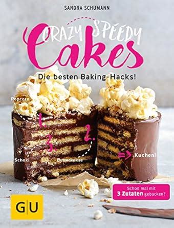 Crazy Speedy Cakes Die Besten Baking Hacks Gu The