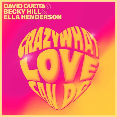 Crazy What Love Can Do - Becky Hill, David Guetta, and …