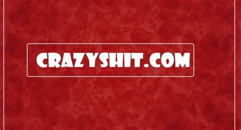 Crazyshits - Crazy Shit: Making Memes Extreme. Crazy Videos, Video Clips, Funny Videos, Crazy Clips and More. c razy s hit. User Uploads Live Cams Memes Series Videos pics. login/register. Search. Top Categories. CRAZYSHIT PRODUCTIONS Extreme Content Fights …