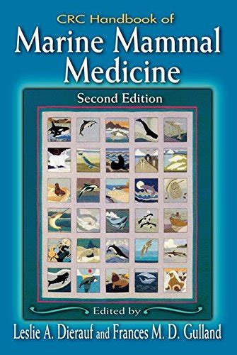 Crc handbook of marine mammal medicine health disease and rehabilitation. - Pinacoteca comunale orneore metelli di terni..