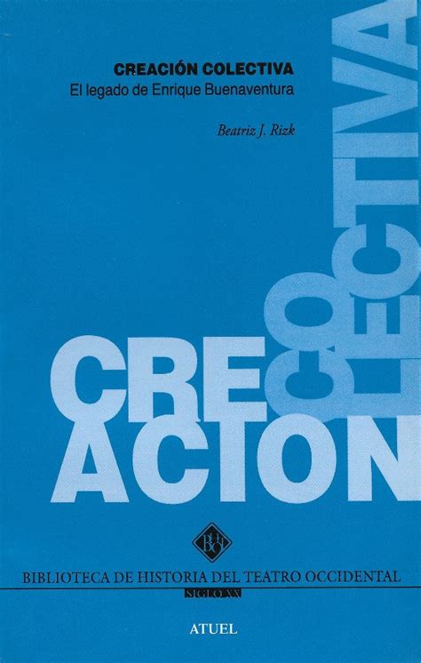 Creación colectiva, el legado de enrique buenaventura. - Designing brand identity a complete guide to creating building and maintaining strong brands.