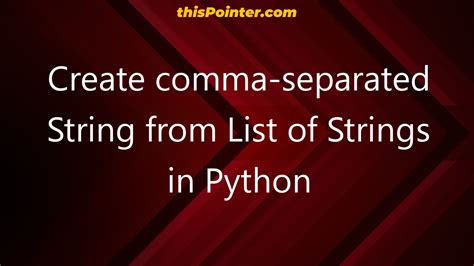 Create a comma-separated string from a list of strings in Python