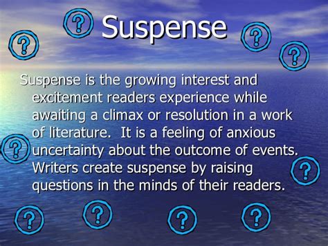 Create suspense meaning.  What elements of suspense are necessary to put view...