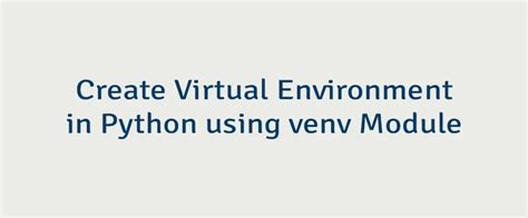 Create virtual environment python in linux. 1 day ago · The venv module supports ...