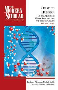Creating Humans Ethical Questions Where Reproduction Amp Science Collide