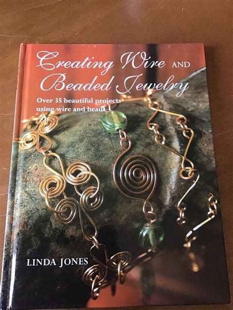 Creating Wire Beaded Jewellery Over 35 Beautiful Projects Using Wire And Beads