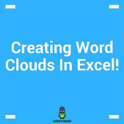 Creating Word Clouds In Excel! - Sheetzoom Learn Excel