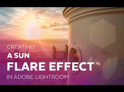 Creating a Sun Flare Effect in Adobe Lightroom - YouTube