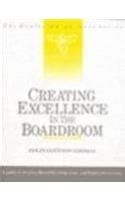 Creating excellence in the boardroom a guide to shaping directorial competence and board effectivene. - Dibujar con los grandes maestros (arqueologia).