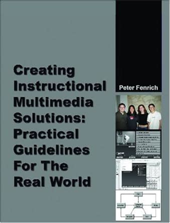 Creating instructional multimedia solutions practical guidelines for the real world. - Reflektionen über kunst und ihren auftrag.