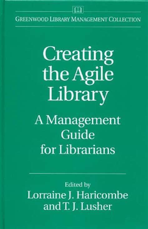 Creating the agile library a management guide for librarians. - Mythos des logos und der logos des mythos.
